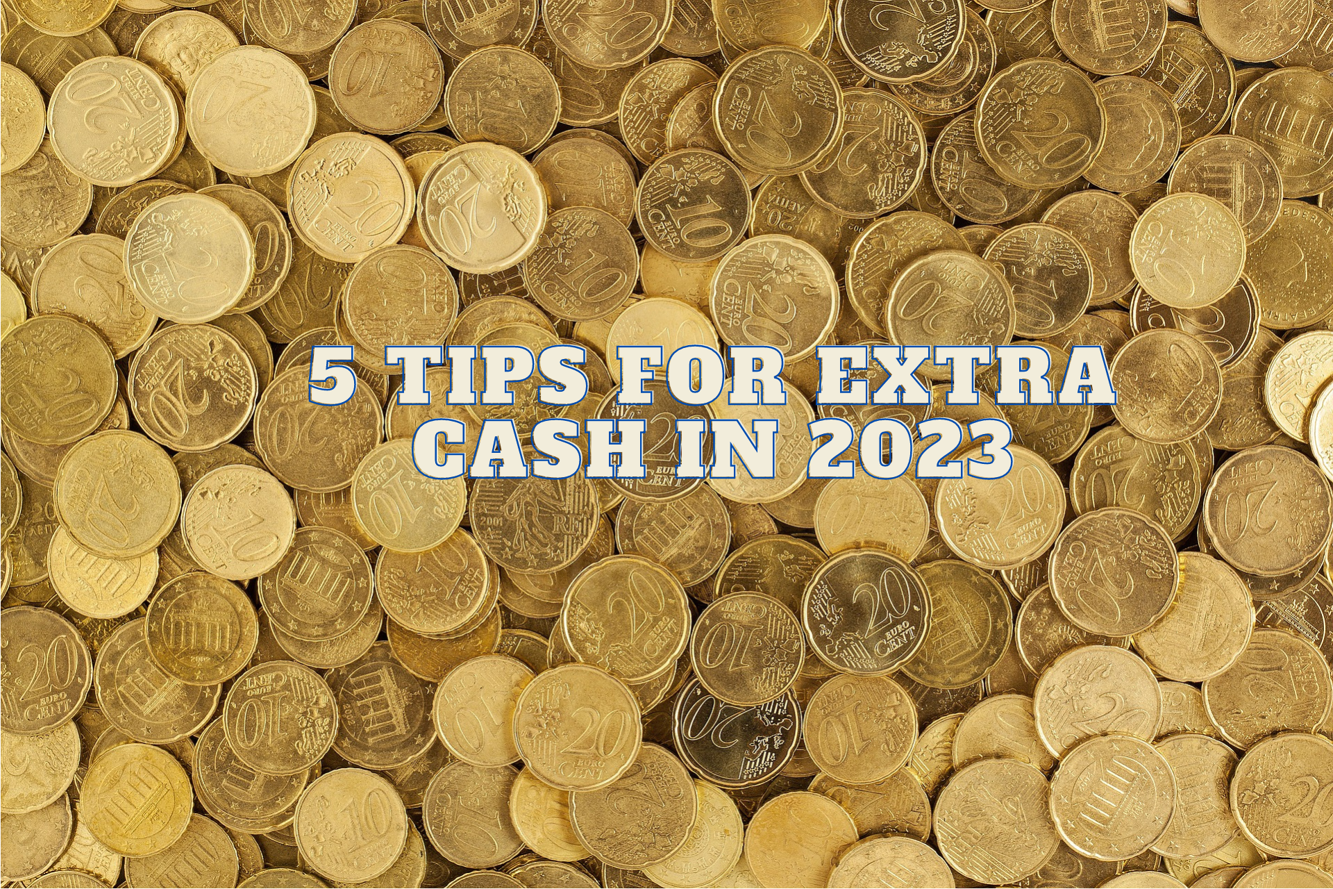 5-Tips-for-Extra-Cash-in-2023