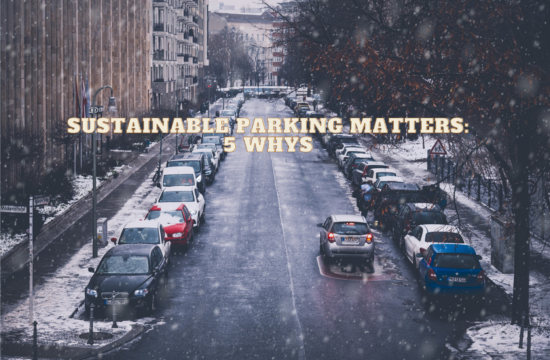 Sustainable Parking Matters 5 Whys