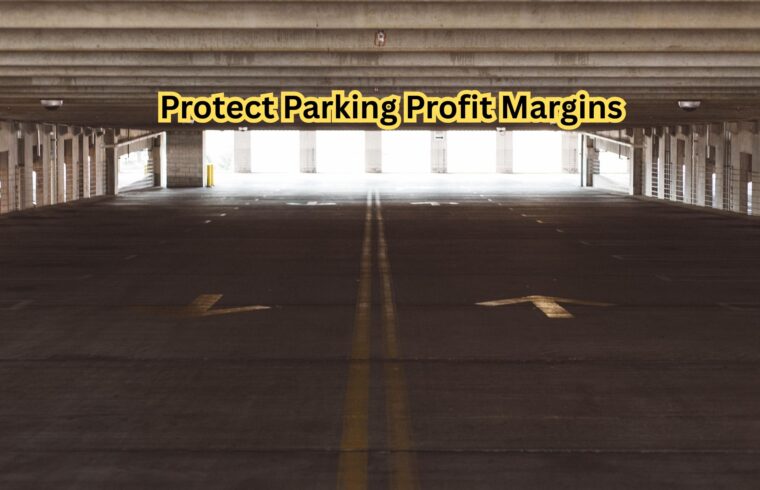 Protect Parking Profit Margins